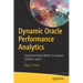 Dynamic Oracle Performance Analytics: Using Normalized Metrics to Improve Database Speed