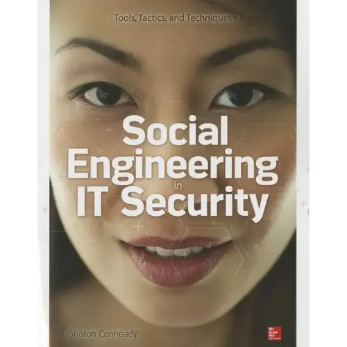 Social Engineering in It Security: Tools, Tactics, and Techniques