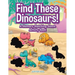 Find These Dinosaurs! A Memory Matching Game Activity Book