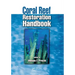 Coral Reef Restoration Handbook