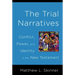 Trial Narratives: Conflict, Power, and Identity in the New Testament