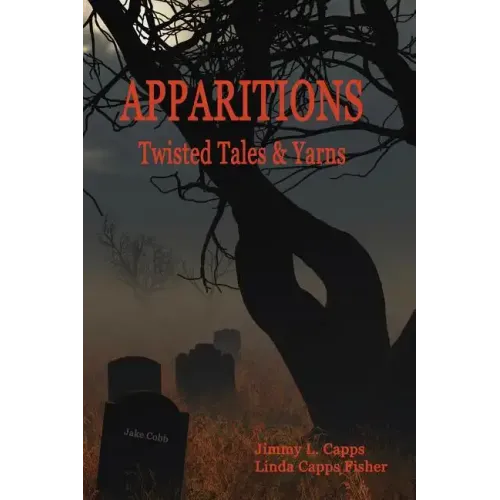Apparitions: Twisted Tales and Yarns