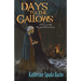 Days to the Gallows: A Novel of the Hartford Witch Panic