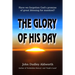 The Glory of His Day: Have we forgotten God's promise of great blessing for mankind?