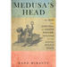 Medusa's Head: The Rise and Survival of Joseph Fouché, Inventor of the Modern Police State
