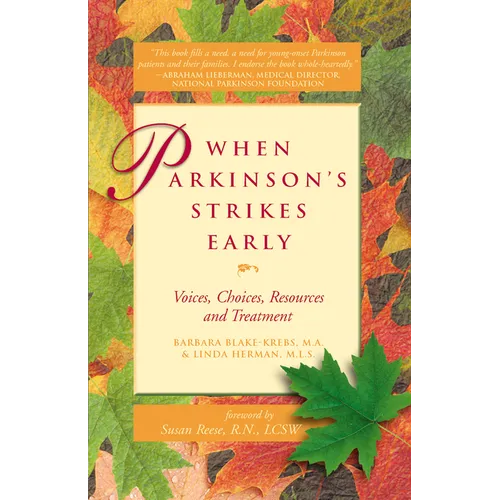 When Parkinson's Strikes Early: Voices, Choices, Resources and Treatment