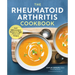 The Rheumatoid Arthritis Cookbook: Anti-Inflammatory Recipes to Fight Flares and Fatigue