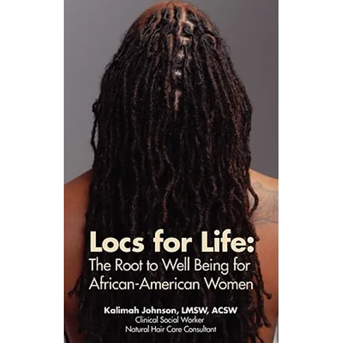 Locs for Life: The Root to Well Being for African-American Women