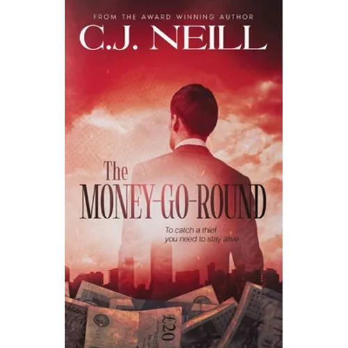 The Money-Go-Round: To catch a thief you need to stay alive
