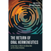 The Return of Oral Hermeneutics: As Good Today as It Was for the Hebrew Bible and First-Century Christianity