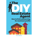 The DIY Real Estate Agent: How to limit outsourcing for maximum profits