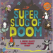 Super Slug of Doom: A Super Happy Magic Forest Story