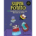Super Potato and the Return of Zort: Book 11