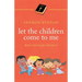 Let the Children Come to Me: Bible Stories for Children