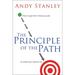 The Principle of the Path: How to Get from Where You Are to Where You Want to Be