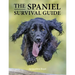 Spaniel Survival Guide