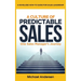 A Culture of Predictable Sales: One Sales Manager's Journey