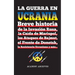 La Guerra en Ucrania: Breve historia de la Invasión Rusa, la Caída de Mariupol, los Ataques de Bajmut, el Frente de Donetsk, la Resistencia Ucraniana