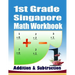 1st Grade Singapore Math Workbook Addition and Subtraction: 104 Practice PagesKindergarten Math Workbook Age 5-7Addition and Subtraction Speed DrillsM