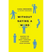 Without Saying a Word: Master the Science of Body Language and Maximize Your Success