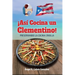 ¡Así Cocina un Clementino!: Preservando la cocina criolla