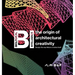 Bi: The Origin of Architectural Creativity / Design the Way Nature Creates Itself