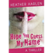 Hope You Guess My Name