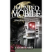 Haunted Mobile: Apparitions of the Azalea City