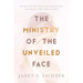 The Ministry of the Unveiled Face