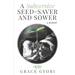 A Subversive Seed-Saver and Sower: A Memoir