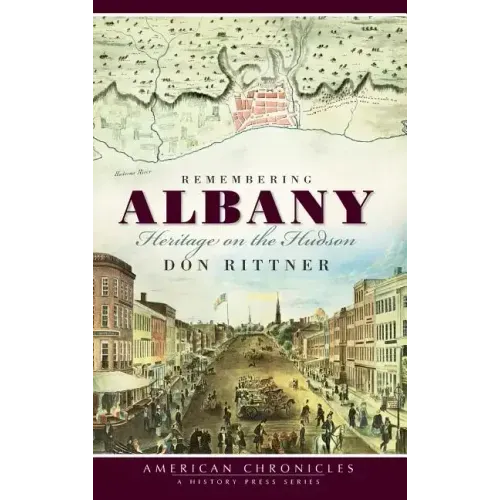 Remembering Albany: Heritage on the Hudson