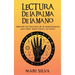 Lectura de la palma de la mano: Desvele los secretos de la quiromancia para saber sobre usted y su futuro