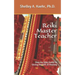 Reiki Master Teacher: Step-by-Step Guide to Giving the Gift of Healing