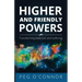 Higher and Friendly Powers: Transforming Addiction and Suffering