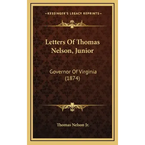 Letters of Thomas Nelson, Junior: Governor of Virginia (1874)