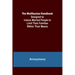 The Malthusian Handbook; Designed to Induce Married People to Limit Their Families Within Their Means.