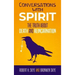 Conversations With Spirit: The Truth About Death and Reincarnation