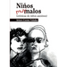 Niños muy malos: (crónicas de niños asesinos)