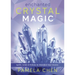 Enchanted Crystal Magic: Spells, Grids & Potions to Manifest Your Desires