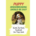 Puppy Housebreaking Should Be Easy: Quickly And Easily Housebreak Your Puppy Guide: Important Step In Housebreaking A Puppy