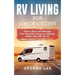 RV Living for Senior Citizens: How to Start and Manage Full Time RV Living as a Retiree Over the Age of 60