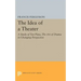 The Idea of a Theater: A Study of Ten Plays, the Art of Drama in Changing Perspective