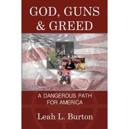 God, Guns and Greed: A Dangerous Path for America