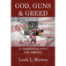 God, Guns and Greed: A Dangerous Path for America