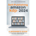 Self-Publishing to Amazon KDP in 2024 - A Beginner's Guide to Selling E-Books, Audiobooks & Paperbacks on Amazon, Audible & Beyond