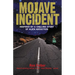 Mojave Incident: Inspired by a Chilling Story of Alien Abduction