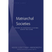 Matriarchal Societies: Studies on Indigenous Cultures Across the Globe
