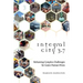 Integral City 3.7: Reframing Complex Challenges for Gaia's Human Hives