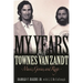 My Years with Townes Van Zandt: Music, Genius and Rage
