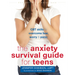 The Anxiety Survival Guide for Teens: CBT Skills to Overcome Fear, Worry, and Panic